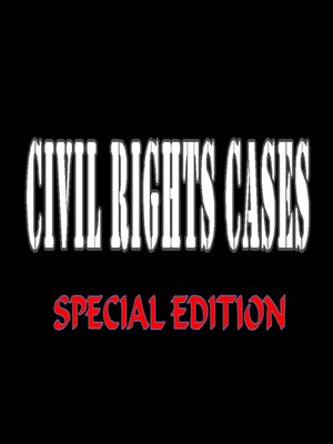 cover image of Civil Rights Cases (Special Edition)